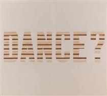 Dance? - Edward Ruscha