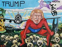 Trump. The Killing Machine - Matthias Laurenz Gräff