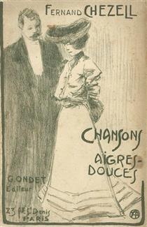 The cover of Fernand Chezell's Chansons Aigres-Douces - Louis Abel-Truchet