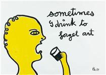 Sometimes I drink to forget art - Бен