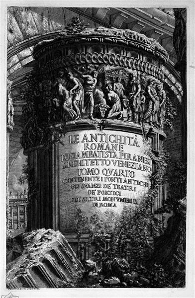 The Roman antiquities, t. 4, Plate I. Cover Page. Over a large cylindrical pillar decorated with a high relief with figures of sacrificing, the title in embossed letters. - Giovanni Battista Piranesi