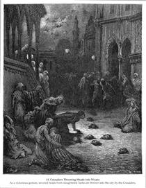 Crusaders Throwing Heads into Nicaea - Gustave Dore