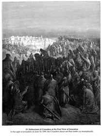 Enthusiasm of Crusaders at the First View of Jerusalem - Gustave Doré