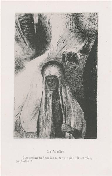 The Old Woman: What are you afraid of? A wide black hole! Perhaps it is a void? (plate 19), 1896 - Оділон Редон